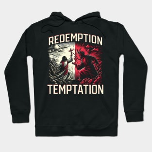 Redemption and Temptation, Jesus's triumph over temptation and the power of redemption Hoodie